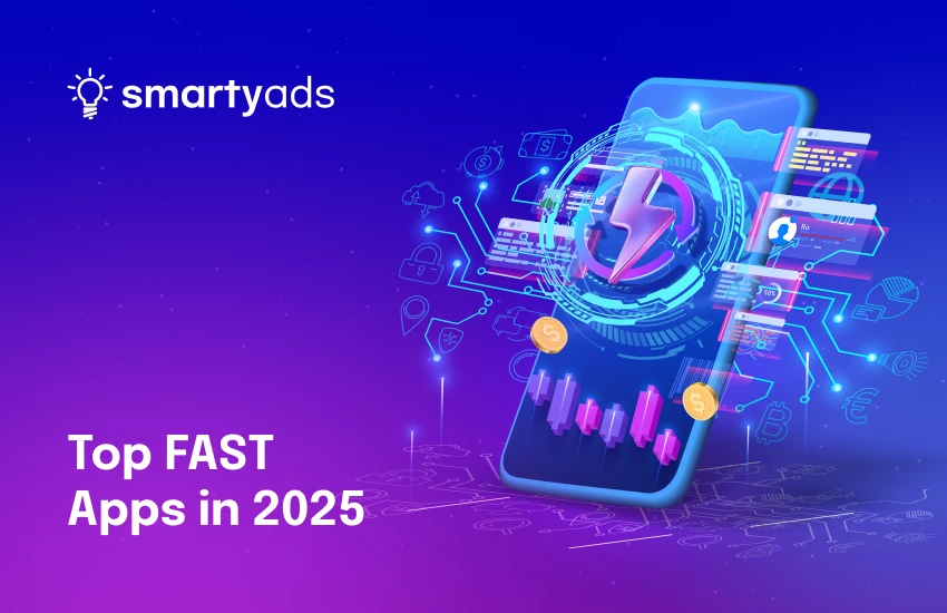 Top FAST Apps in 2025: Who's Winning the CTV Screen — and Why It Matters for Advertisers